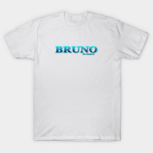 BRUNO. MY NAME IS BRUNO. SAMER BRASIL T-Shirt by Samer Brasil